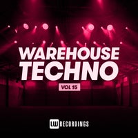VA - Warehouse Techno Vol. 15 [LW Recordings]