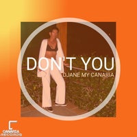 Djane My Canaria - Don't You [Canaria Records]