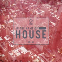 VA - In the Name of House, Vol. 46 [RH2]