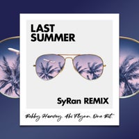 Bobby Harvey, Abi Flynn & One Bit - Last Summer (SyRan Remix) album artwork