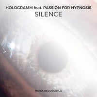 Hologramm - Silence (feat. Passion For Hypnosis) [Mixsa Recordings]