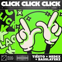 Tiësto, Hedex & Basslayerz - Click Click Click album artwork