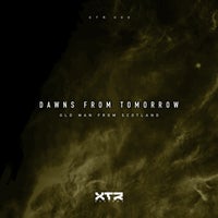 Dawns From Tomorrow - Old Man from Scotland [XTR Records]