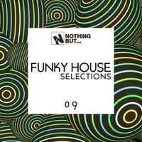 VA - Nothing But... Funky House Selections, Vol. 09 - (Nothing But)