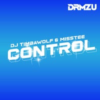 DJ Timbawolf, MissTee - Control [DRMZU008]