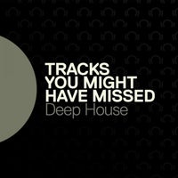 Beatport Tracks You Might Have Missed Deep House March 2021