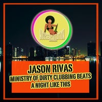 Jason Rivas & Ministry of Dirty Clubbing Beats - A Night Like This