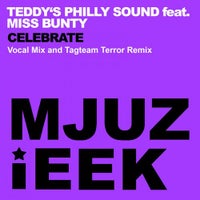 Teddys Philly Sound - Celebrate (Tagteam Terror Remix) [feat. Miss Bunty] album artwork