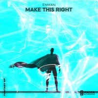 ENMAN - Make This Right [Repost Network]