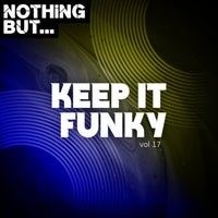 VA - Nothing But... Keep It Funky, Vol. 17 NBKIF17