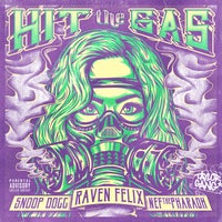 Raven Felix - Hit the Gas (feat. Snoop Dogg & Nef the Pharaoh) album artwork