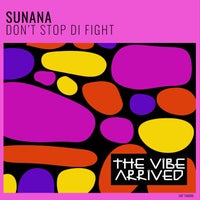 SUNANA - Don't Stop Di Fight album artwork