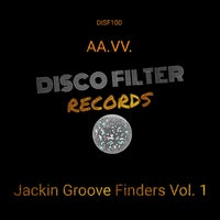 VA - Jackin Groove Finders Vol. 1 [Disco Filter Records]
