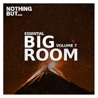 VA - Nothing But... Essential Big Room Vol. 07 [NBEBR07]