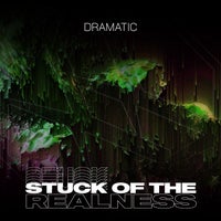 VA - Stuck of the Realness, Pt. 1 [Dramatic]