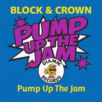 Block & Crown - Pump up the Jam album artwork