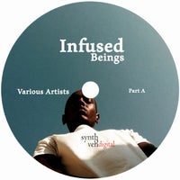 VA - Infused Beings Part A [Synth-O-Ven Digital]
