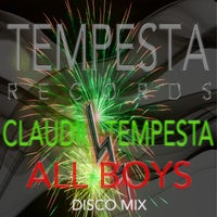 Claudio Tempesta - ALL BOYS (Disco Mix) [TEMPESTA RECORDS]