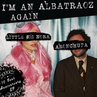 AronChupa & Little Sis Nora - I'm an Albatraoz album artwork