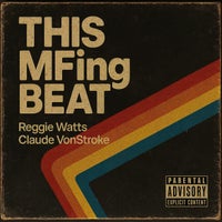 Claude VonStroke & Reggie Watts - This MFing Beat album artwork