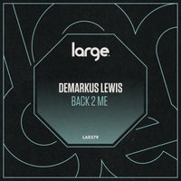 Demarkus Lewis - Back 2 Me - (Large Music)