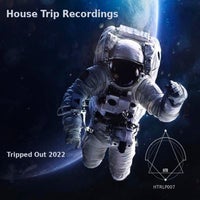 VA - Tripped Out 2022 [House Trip Recordings]