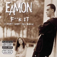 Eamon - F**k It (I Don't Want You Back) [FCM Remix] album artwork