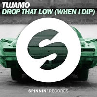 Tujamo - Drop That Low (When I Dip) album artwork