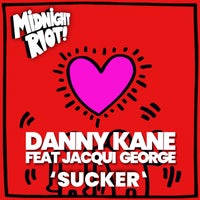 Danny Kane feat. Jacqui George - Sucker - (Midnight Riot)
