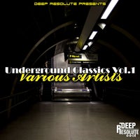 VA - Underground Classics Vol.1 [Deep Resolute (PTY) LTD]