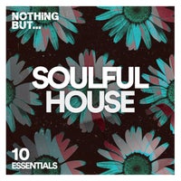 VA - Nothing But... Soulful House Essentials Vol. 10 NBSHE10