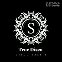 Disco Ball z - True Disco - (Sonambulos Muzic)