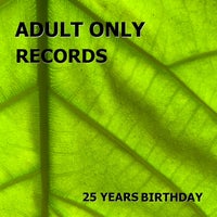 VA - Adult Only Records 25 Years Birthday 197189181788