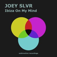 Joey Slvr - Ibiza On My Mind [SUB136]