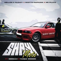 Mellow & Sleazy, Scotts Maphuma & Mr Pilato - Shayi'Moto (feat. Seemah & Yanda Woods) album artwork