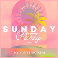 VA - Sunday Afternoon Party (The House Shakers), Vol. 1 [Weekend Warriors Day]
