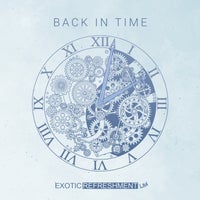 VA - Back In Time [Exotic Refreshment LTD]