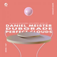 Daniel Meister & Dubgrade - Perfect Clouds (Alex Ranerro Remix) album artwork