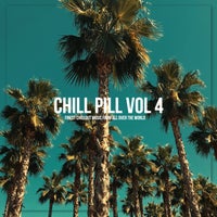 VA - Chill Pill, Vol. 4 [Good Vibes Only]