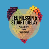 Ted Nilsson & Stuart Ojelay - Peace & Love [Word Of Mouth Records]