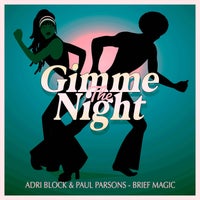 Adri Block & Paul Parsons - Brief Magic (Nu Disco Club Mix) [Gimme The Night]