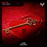 JUCAL Mx - Try Love [Wasp Records]