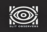 Slit Observers
