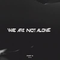 VA - We Are Not Alone, Pt. 6 BPX022PT6