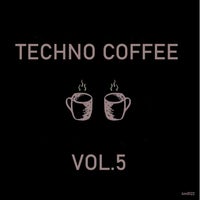 VA - Techno Coffee Volumes 5 [4M Recordings]