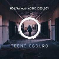 VA - Acidic Ideology [TECNO OSCURO]