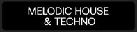 Melodic House Techno Category