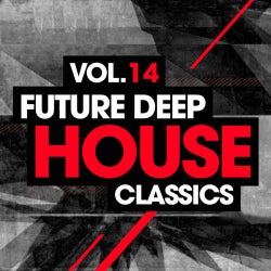 Future Deep House Classics Vol. 14