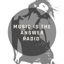 Music Is the Answer Radio