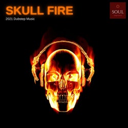 Skull Fire - 2021 Dubstep Music